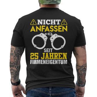 25 Jahre Firmeneigentum Nicht Anfassen Kollege Jubiläum T-Shirt mit Rückendruck - Geschenkecke