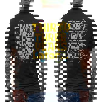 33 Years Old 33Rd Birthday Quote Birthday Party Meme Men's T-shirt Back Print | Mazezy