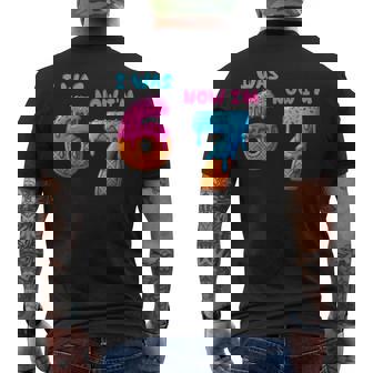 I Was 6 Now I'm 7 7Th Year Old Birthday 67 Meme Men's T-shirt Back Print | Seseable CA