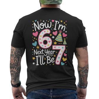 6 Year Old Birthday 67 Trend Now I'm 6 Next Year I'll Be 7 Men's T-shirt Back Print - Thegiftio UK