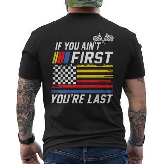 If You Ain't First You Are Last Stock Flag Car Racing Men's T-shirt Back Print - Thegiftio UK
