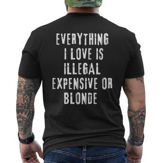 Alles Was Ich Liebe Ist Illegal Teuer Oder Blond Lustiger Witz T-Shirt mit Rückendruck - Geschenkecke