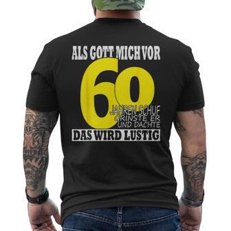 Als Gott Michor 60 Jahrenchuf Grinste Mann Geburtstag 60 T-Shirt mit Rückendruck - Geschenkecke