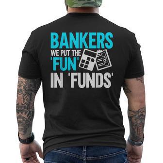 Bankers We Put The Fun In Funds Banker Men's T-shirt Back Print - Thegiftio UK