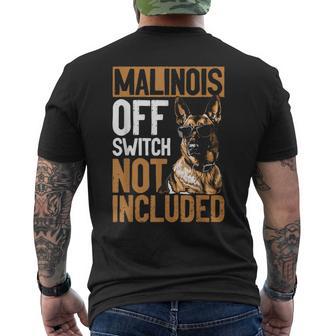 Belgian Malinois Dog Breed Malinois Off Switch Not Included Men's T-shirt Back Print - Thegiftio