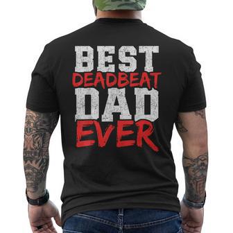 Best Deadbeat Dad Ever Father's Day Retro Dad Joke Men's T-shirt Back Print - Thegiftio UK