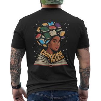 Black History Education Is Freedom Books Black History Month Men's T-shirt Back Print - Monsterry