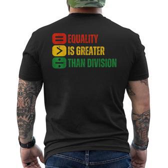 Black History Equality Is Greater Than Division Melanin Men's T-shirt Back Print | Mazezy