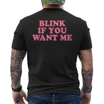 Blink If You Want Me Y2k Men's T-shirt Back Print - Thegiftio UK