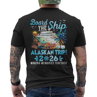 Board The Ship Cruisin Together Alaska Alaskan Trip 2026 Men's T-shirt Back Print - Monsterry