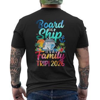 Board The Ship It's Family Trip 2026 Group Matching Cruise Men's T-shirt Back Print | Mazezy