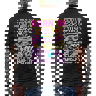 Born In The 90'S But The 2000'S Raised Me Vintage Retro 90S Men's T-shirt Back Print | Mazezy