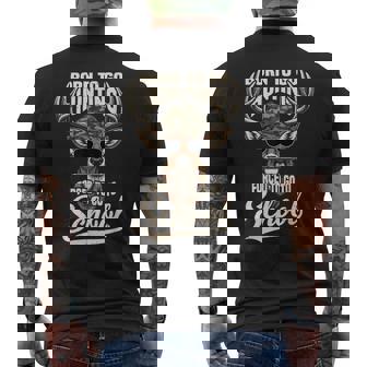 Born To Go Hunting Forced To Go Back To School Camo Deer Boy Men's T-shirt Back Print | Seseable UK