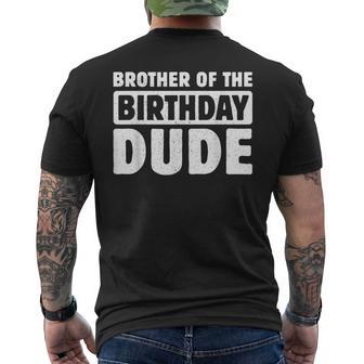 Brother Of The Birthday Dude Bro Of The Bday Boy Bruh Party Men's T-shirt Back Print - Thegiftio UK