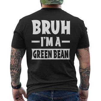 Bruh I'm A Green Bean Lazy Halloween Costume Party Men's T-shirt Back Print - Thegiftio
