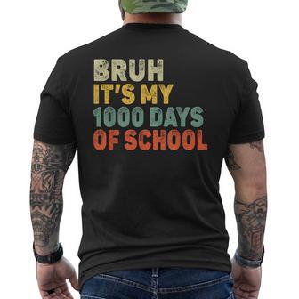 Bruh It's My 1000 Days Of School Happy 1000Th Day Of School Men's T-shirt Back Print - Thegiftio UK
