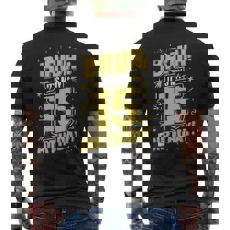 Bruh It's My 15Th Birthday Happy Birthday 15 Year Old Men's T-shirt Back Print - Thegiftio