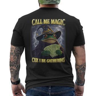 Call Me Magic Cuz I Be Gathering Frog Money Mage Gamer Men's T-shirt Back Print - Thegiftio UK
