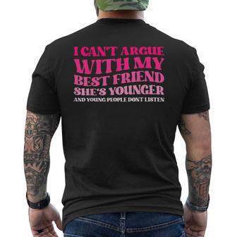 I Can't Argue With My Best Friend She's Younger And Young Men's T-shirt Back Print | Seseable UK