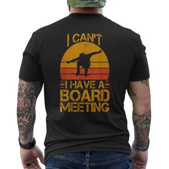 I Can't I Have A Board Meeting Skateboard Men's T-shirt Back Print - Thegiftio UK