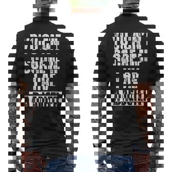 You Can’T Scare Me I Have A Daughter Humor Saying Men Men's T-shirt Back Print - Thegiftio