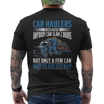 Car Haulers Because Anybody Can Slam 2 Doors Men's T-shirt Back Print - Thegiftio UK