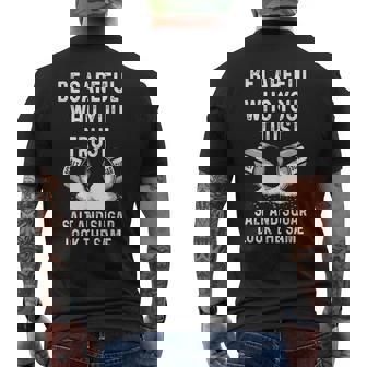 I Am Careful With Who I Trust Salt Sugar Look The Same Men's T-shirt Back Print - Monsterry