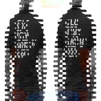 Cello By Day Gamer By Night Men's T-shirt Back Print - Thegiftio