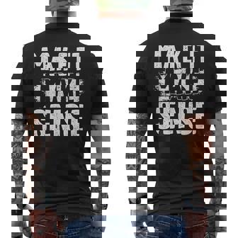 Cute Inspire Change Make It Make Sense Motivational Quote Men's T-shirt Back Print - Thegiftio