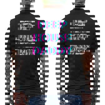 Deep House Daddy Edm Electro Music Festival Dad Father Rave T-shirt da uomo con stampa posteriore - Novitaregali