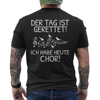 Der Tag Ist Gerettet Habe Heute Choiringering Music German L T-Shirt mit Rückendruck - Geschenkecke