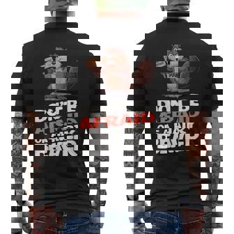 Don't Be Afraid Of A Hairy Beaver Men's T-shirt Back Print | Mazezy