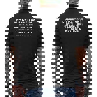 Don't Make Me Angry Or I'll Start Acting Like My Father Men's T-shirt Back Print - Monsterry