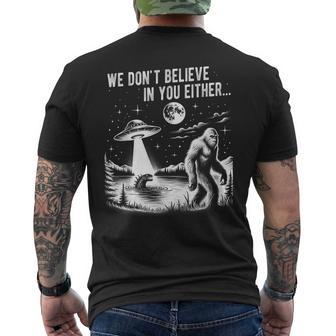 We Don't Believe In You Either Bigfoot Ufo Unicorn Monster Men's T-shirt Back Print - Thegiftio UK