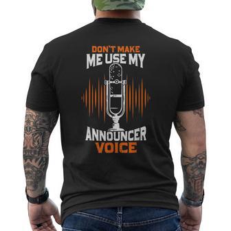 Don't Make Me Use My Announcer Voice Radio Men's T-shirt Back Print - Thegiftio UK