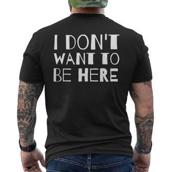 I Don't Want To Be Here Camiseta Hombre Estampado Espalda - Regaloses