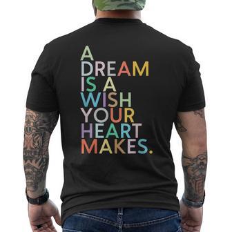 A Dream Is A Wish Your Heart Makes Men's T-shirt Back Print - Thegiftio UK