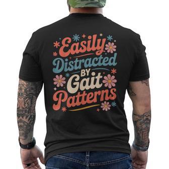 Easily Distracted Gait Patterns Lmt Pt Physical Therapist Men's T-shirt Back Print - Seseable