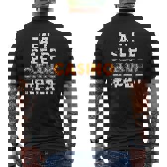 Eat Sleep Casino Repeat Casino Lover Gambling Men's T-shirt Back Print - Monsterry