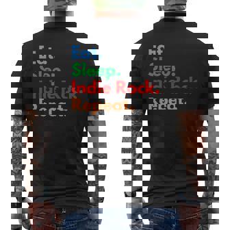 Eat Sleep Indie Rock Repeat For Indie Rock Lovers Men's Back Print T-Shirt | Mazezy