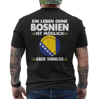 Ein Leben Ohne Bosnien Ist Möglich Aberinnlos T-Shirt mit Rückendruck - Geschenkecke
