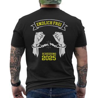 Endlich Frei Mann Frisch Geschieden Trennungcheidung 2025 T-Shirt mit Rückendruck - Geschenkecke