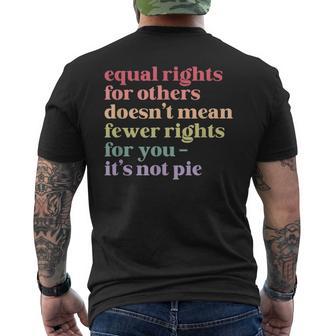 Equal Rights For Others It's Not Pie Social Justice Lgbtq Men's T-shirt Back Print - Thegiftio UK