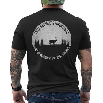 Es Ist Des Jäger Ehrenschildpruch Jagd Und Jäger T-Shirt mit Rückendruck - Geschenkecke
