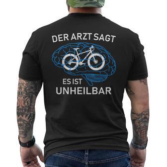 Fahrrad Fieber Der Arztagt Es Ist Unheilbar Fahrrad T-Shirt mit Rückendruck - Geschenkecke
