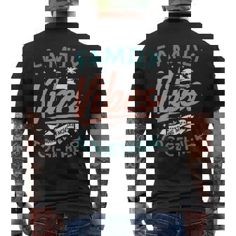 Family Vibes Making Memories Group Matching Family Reunion Men's T-shirt Back Print - Thegiftio