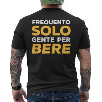 Frequentoolo Gente Per Bere Regalo Divertente Bere Birra T-shirt da uomo con stampa posteriore - Novitaregali