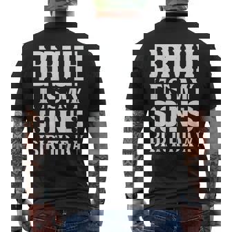 Bruh It's My Son's Birthday Men's T-shirt Back Print | Seseable CA