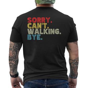 Sorry Can't Walking Bye Power Walk Walker Humor Men's T-shirt Back Print - Thegiftio UK