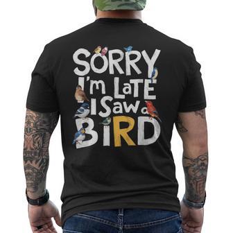 Sorry I'm Late I Saw A Bird Birdwatching Lover Cute Men's T-shirt Back Print - Thegiftio UK